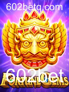 FortuneGems: Descubra o Fascinante Mundo de Emoções do Jogo em 602bet