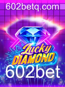 Descubra o Fascinante Mundo de LuckyDiamond e 602bet