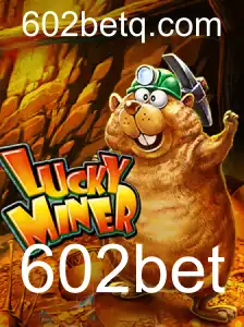 LuckyMiner: Desvendando o Mundo da Mineração Virtual no 602bet